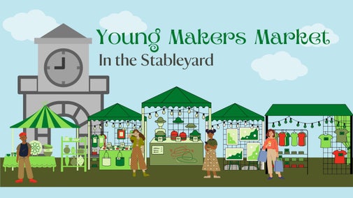 A graphic illustration of market stall holders with a clock tower representing the one in the Stableyard at Morden Hall Park in the background. The text 'Young Maker's Market in the Stableyard is written across the top.